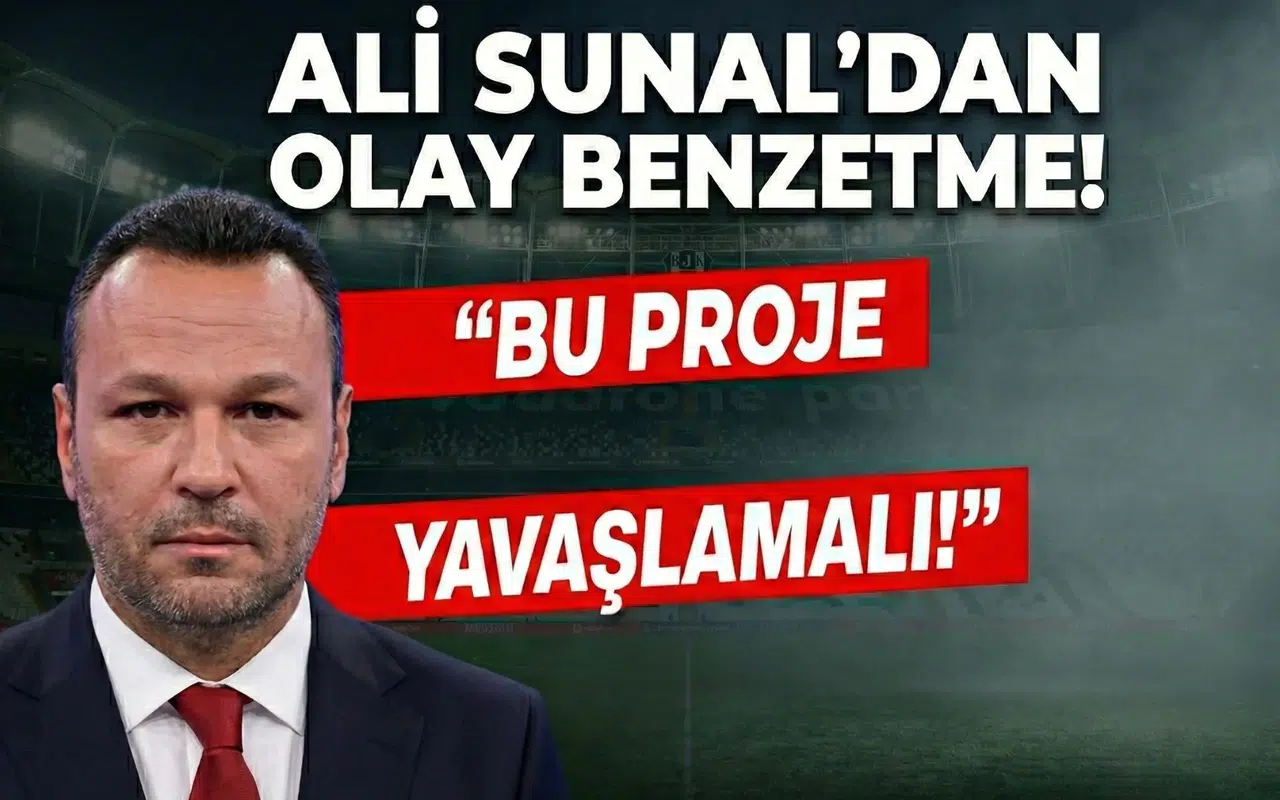 Ali Sunal'dan Beşiktaşlı yıldıza ilginç yorum: "Bu proje biraz yavaşlamalı"