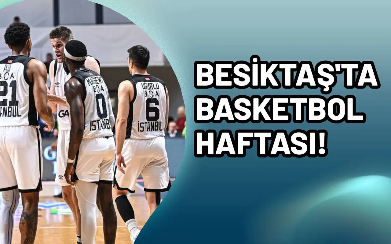 Besiktaş'ta basketbol haftası!