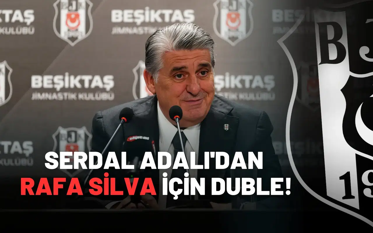 Serdal Adalı'dan Rafa Silva için duble!