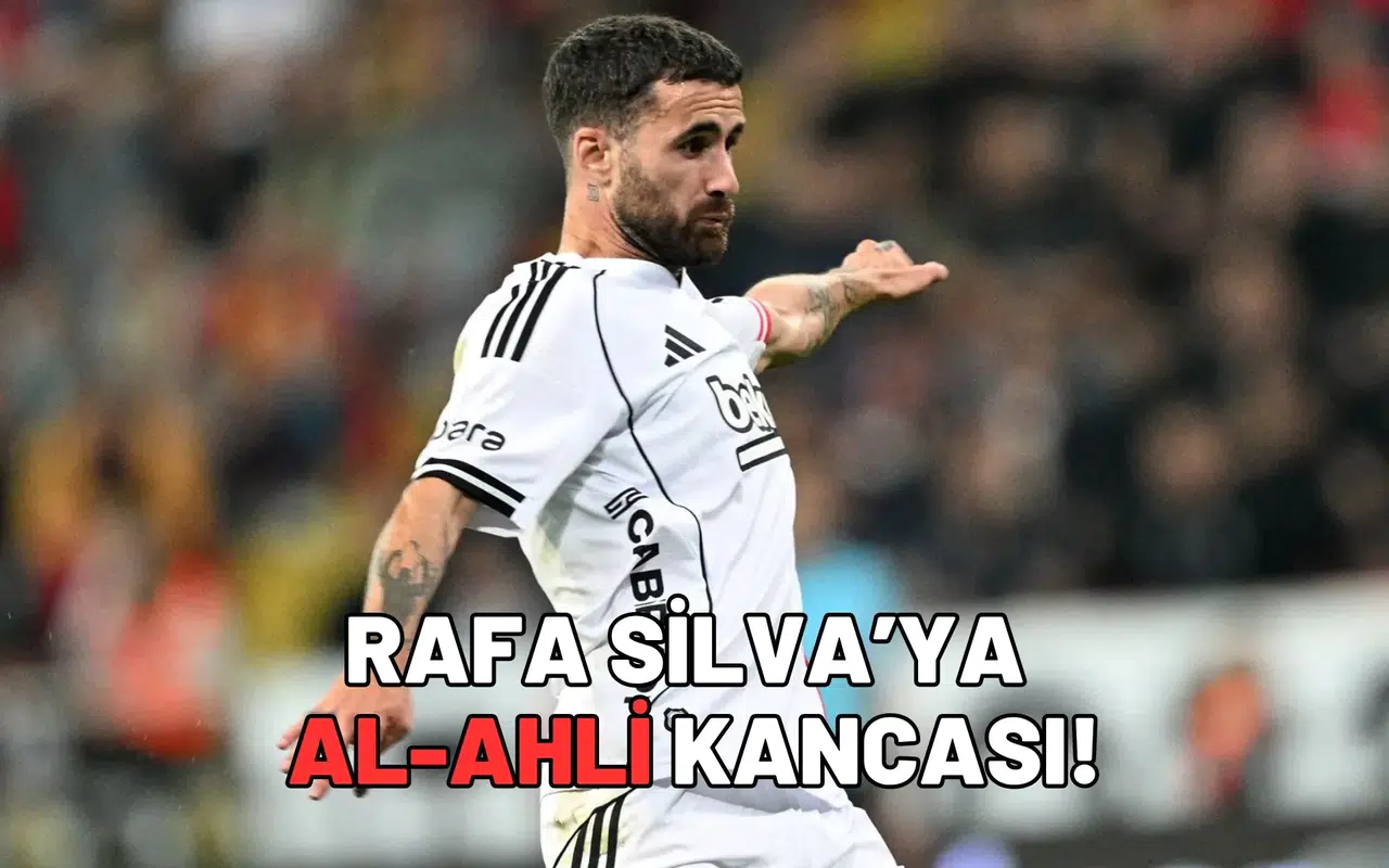 Rafa Silva’ya Al-Ahli kancası!