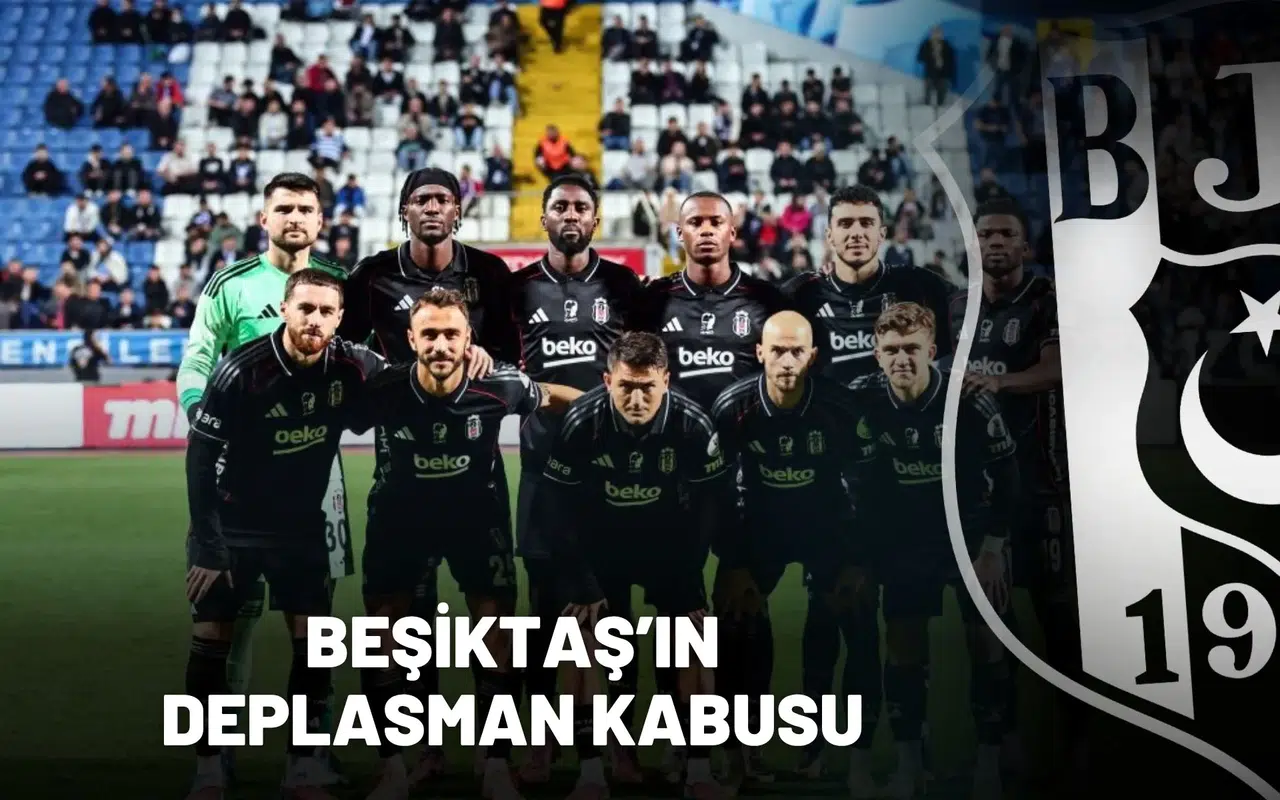 Beşiktaş’ın deplasman kabusu