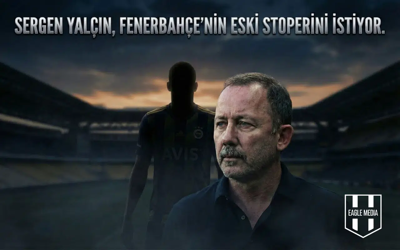 Sergen Yalçın, Fenerbahçe’nin eski stoperini istiyor