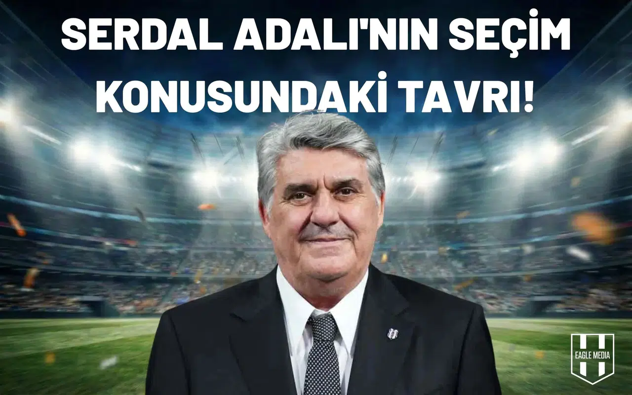 Serdal Adalı'nın seçim konusundaki tavrı!