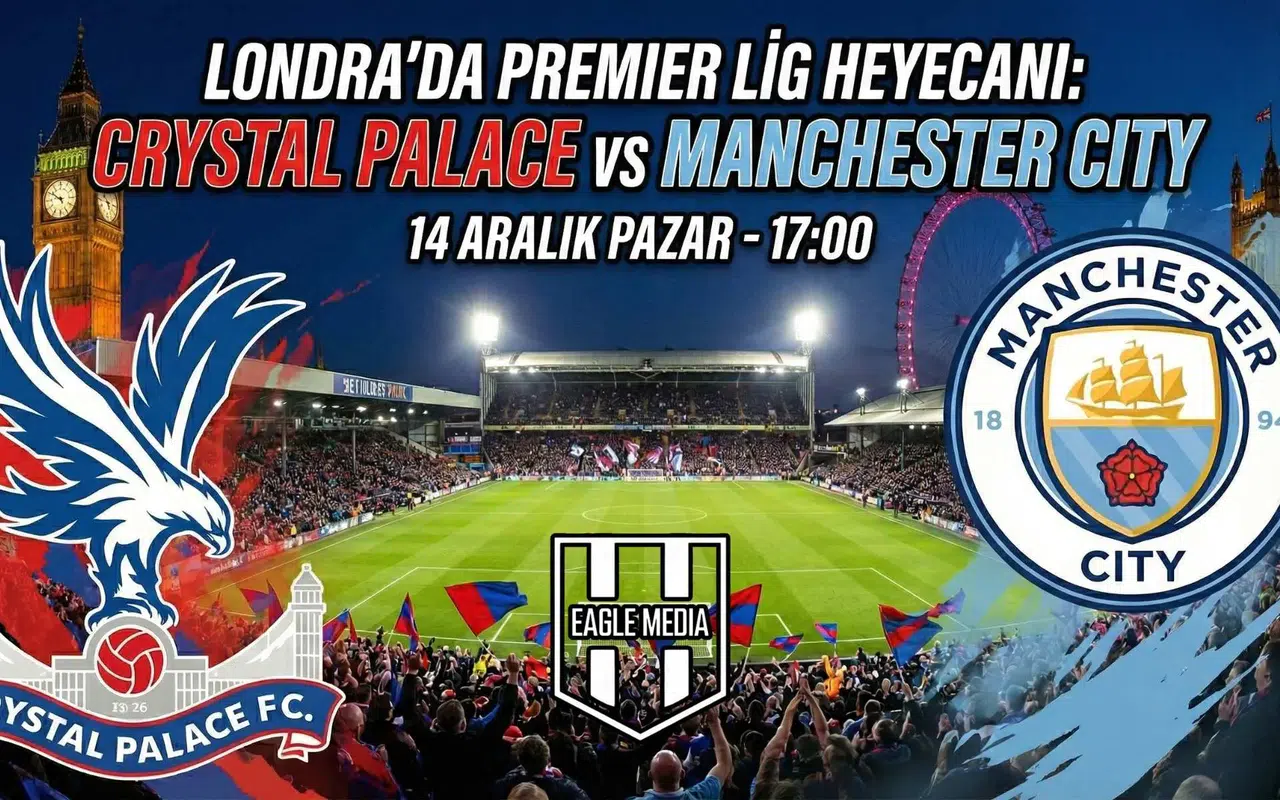 Crystal Palace - Man City maçı saat kaçta? Hangi kanalda?