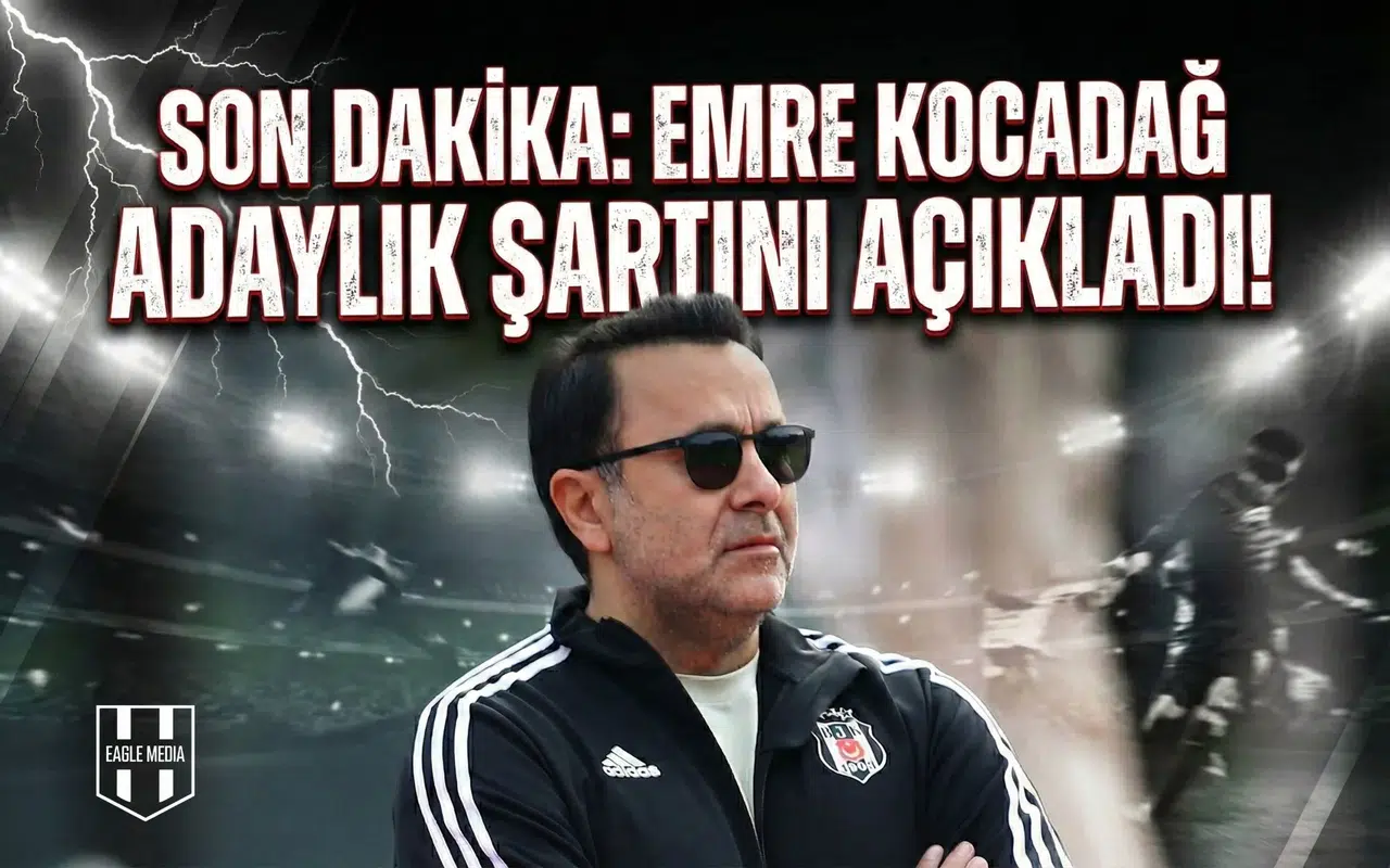Beşiktaş kulislerini hareketlendiren görüşme! Emre Kocadağ adaylık şartını açıkladı