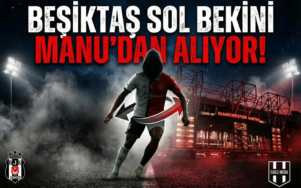 Beşiktaş sol bekini ManU'dan alıyor!
