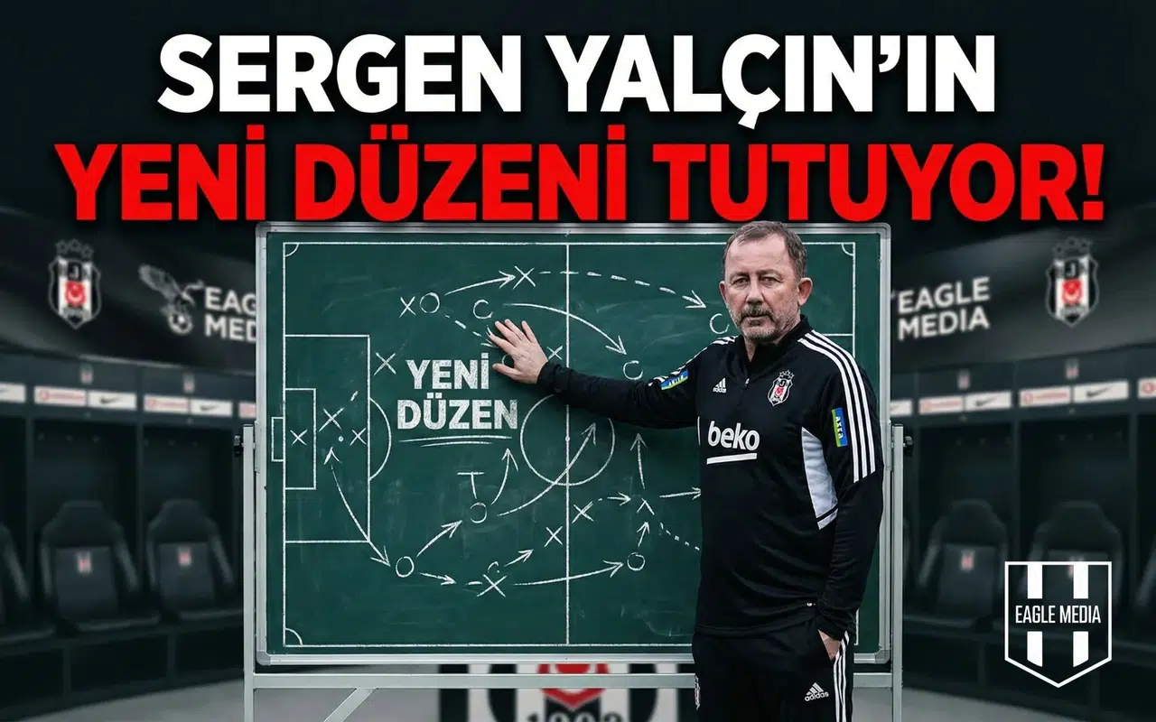 Sergen Yalçın’ın yeni düzeni tutuyor!