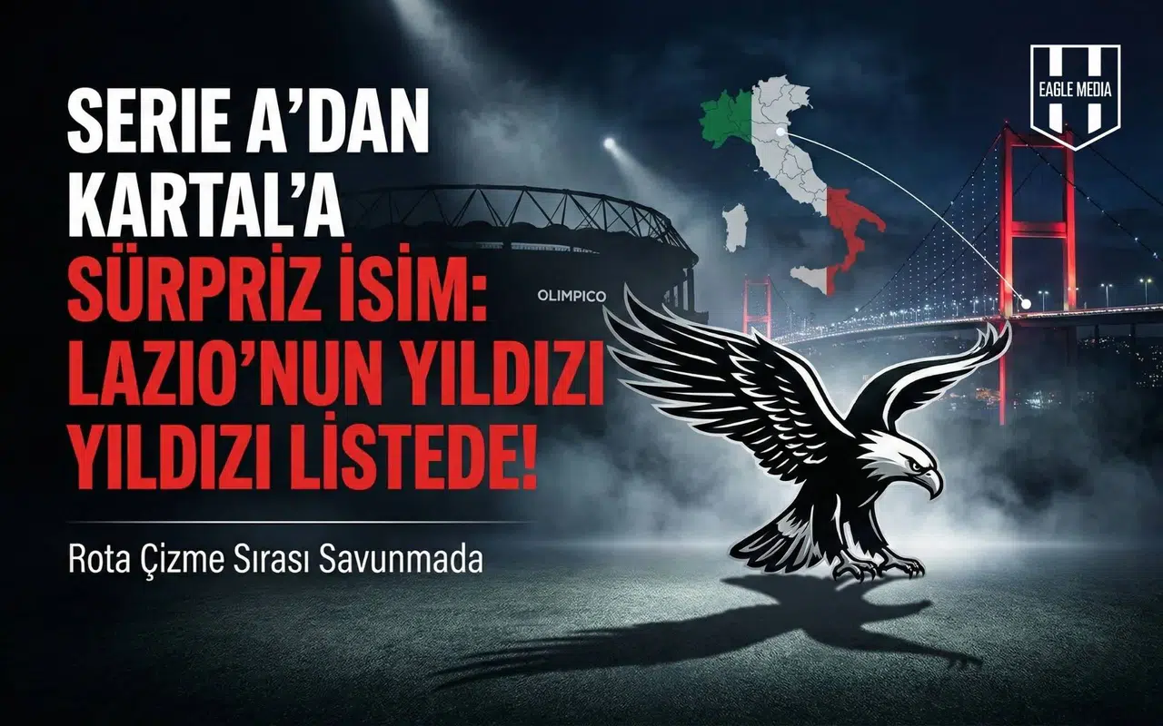 Serie A'dan Kartal'a sürpriz isim: Lazio'nun yıldızı listede!