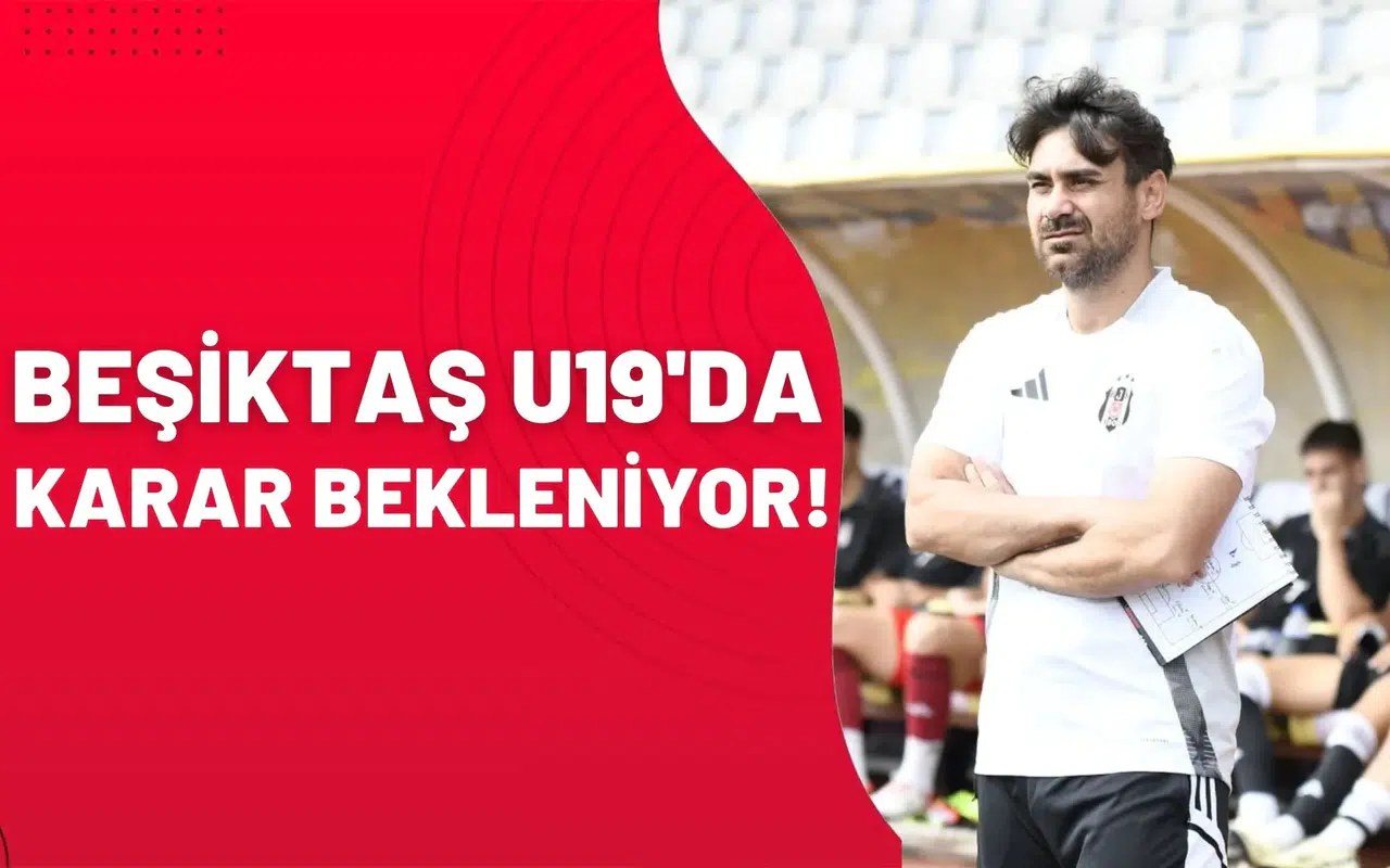 Beşiktaş U-19'da karar bekleniyor: Yeni teknik direktör kim olacak?