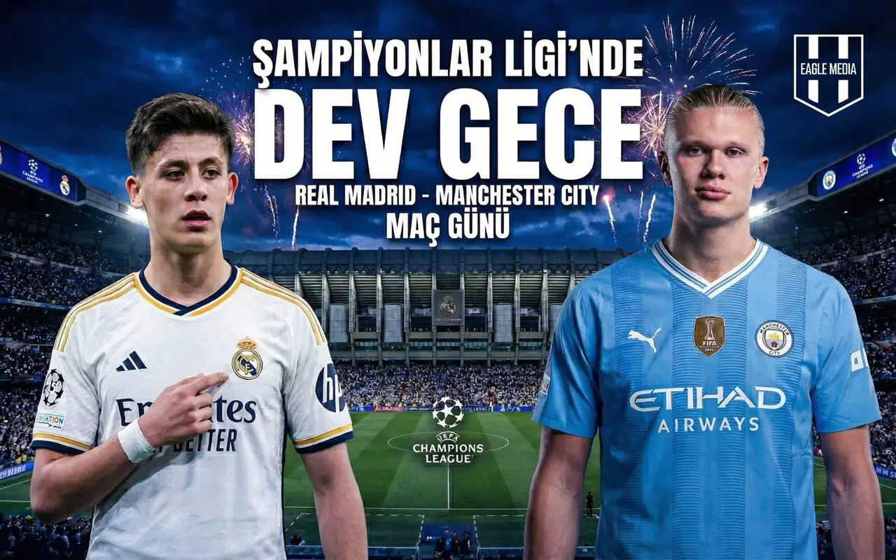 Şampiyonlar Ligi’nde dev gece: Real Madrid–Manchester City yayın bilgileri açıklandı