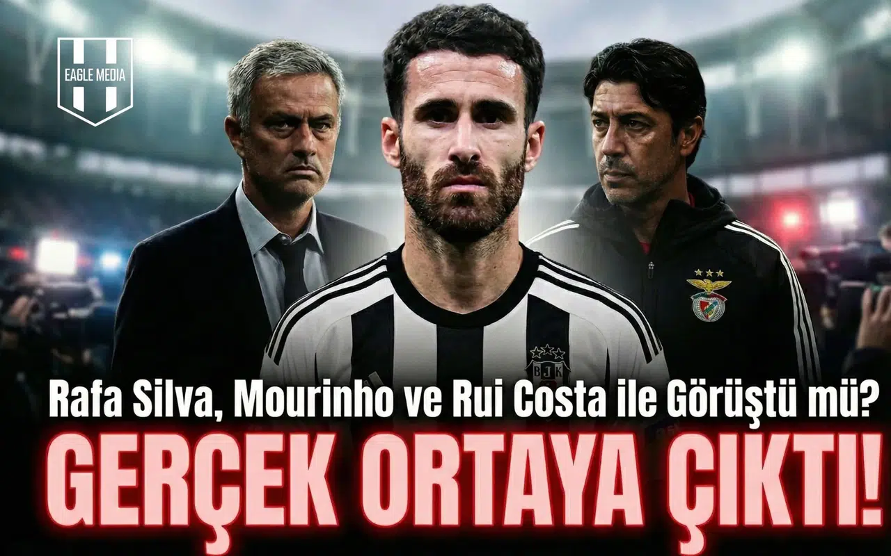 Rafa Silva, Mourinho ve Rui Costa ile görüştü mü? Gerçek ortaya çıktı!