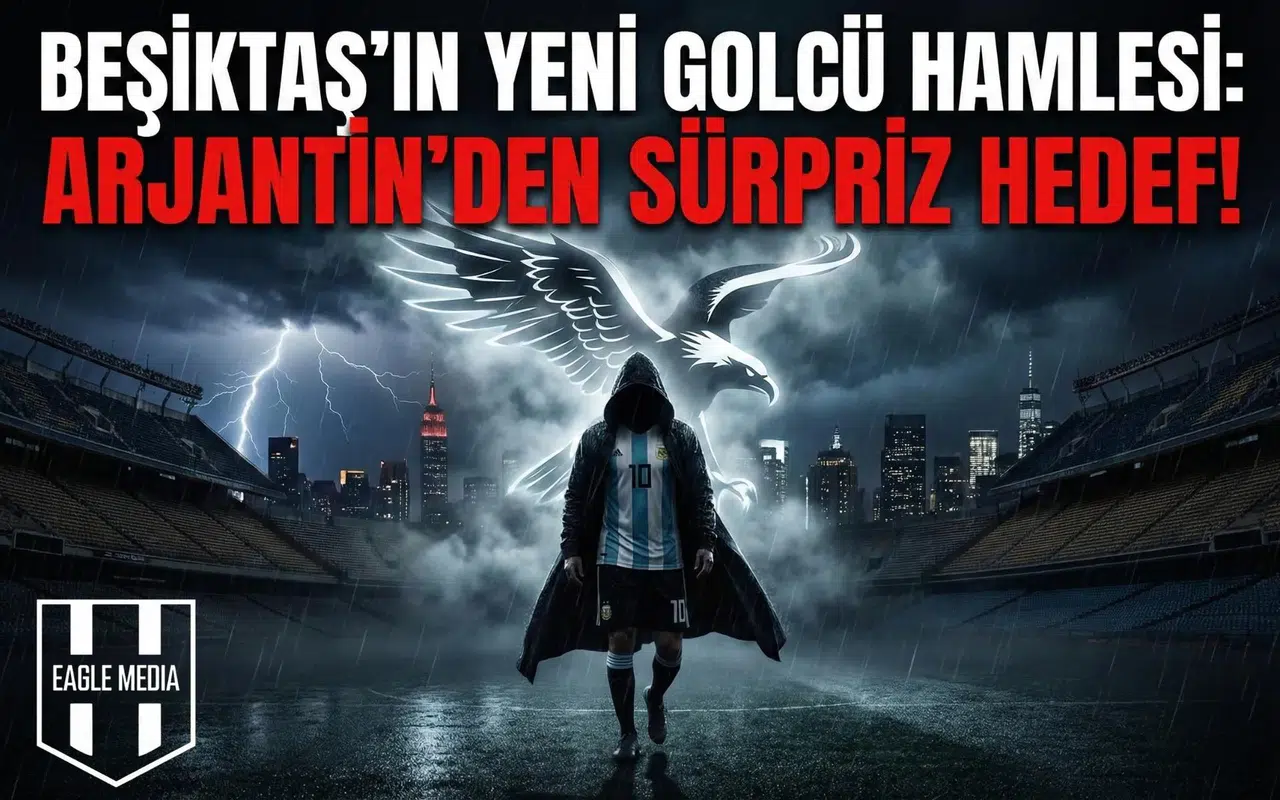 Beşiktaş’ın yeni golcü hamlesi: Arjantin'den sürpriz hedef!