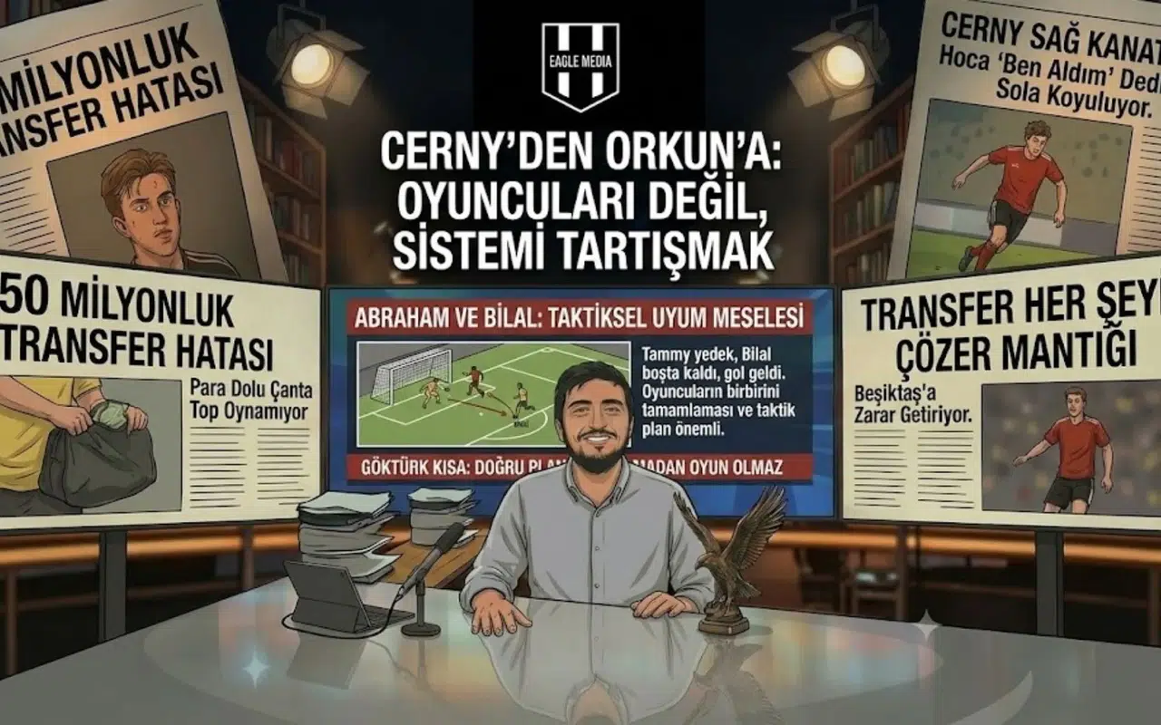 Cerny'den Orkun'a: Oyuncuları Değil, Sistemi Tartışmak