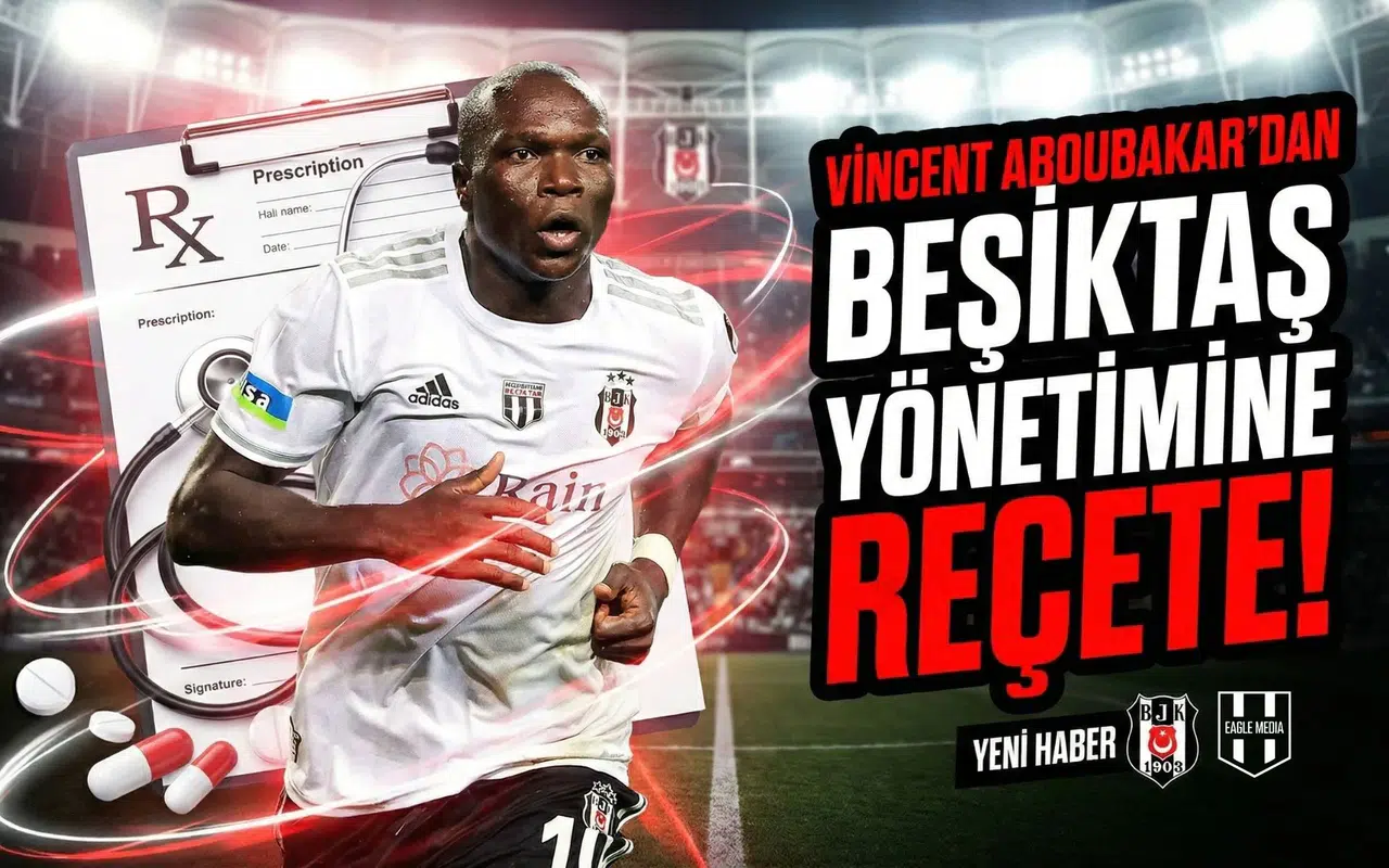 Vincent Aboubakar'dan Beşiktaş yönetimine reçete