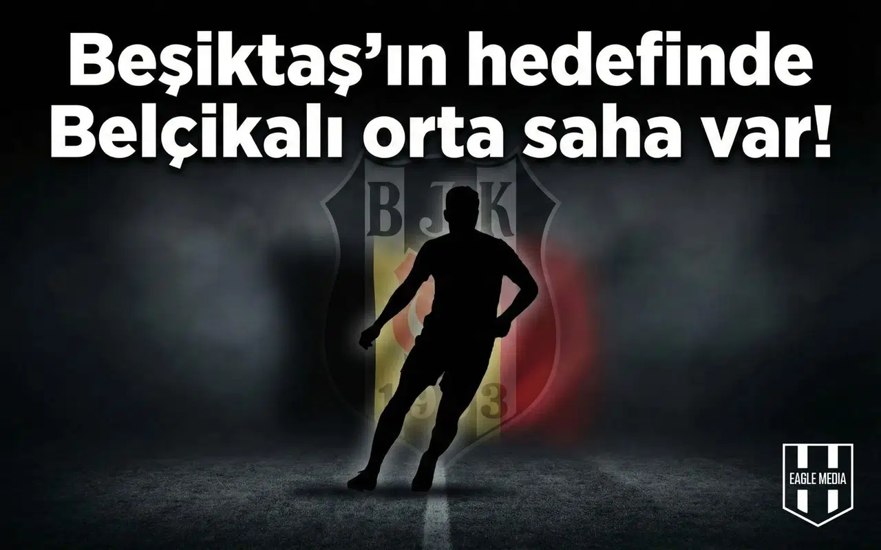 Beşiktaş’ın hedefinde Belçikalı orta saha var!