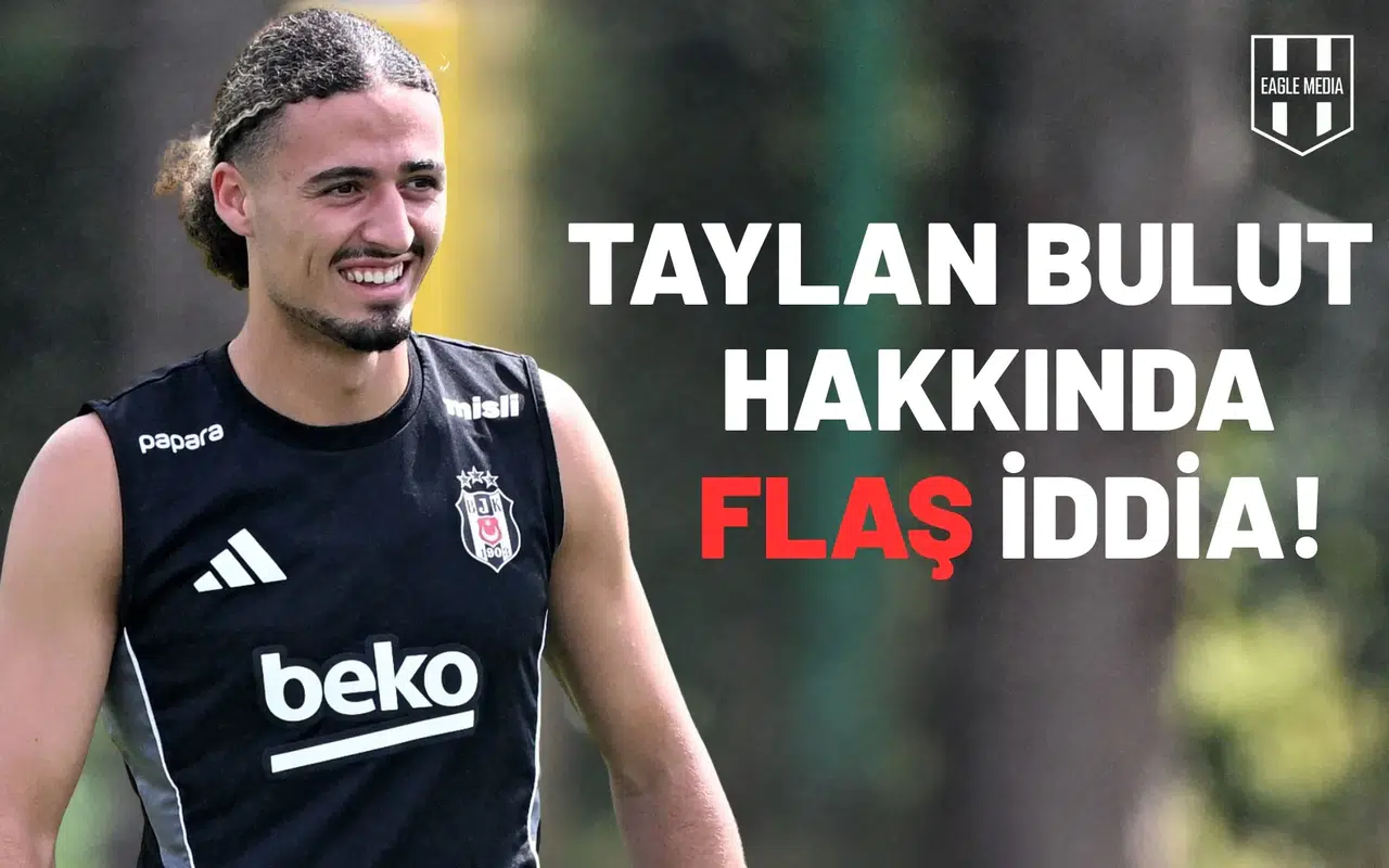 Taylan Bulut hakkında flaş iddia!