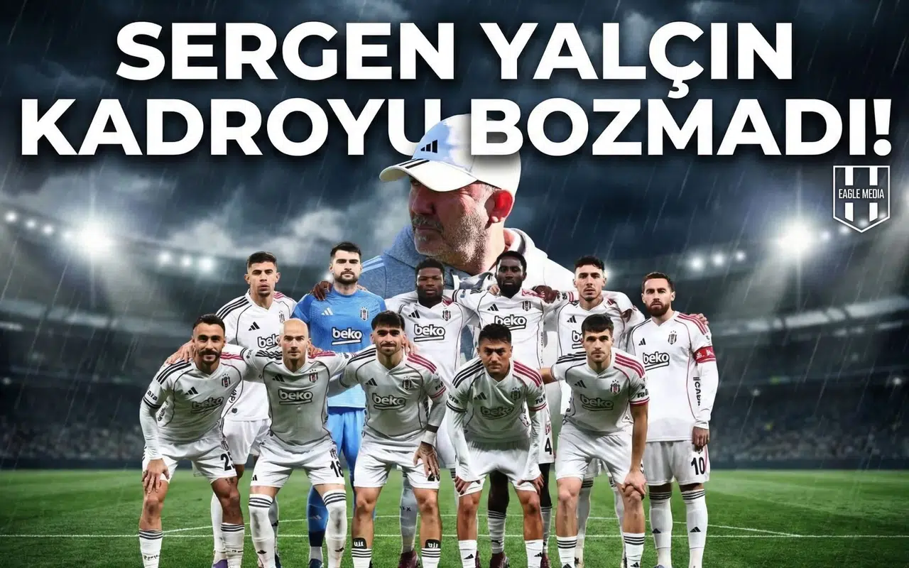 Sergen Yalçın kadroyu bozmadı! İşte Beşiktaş'ın ileri dörtlüsü
