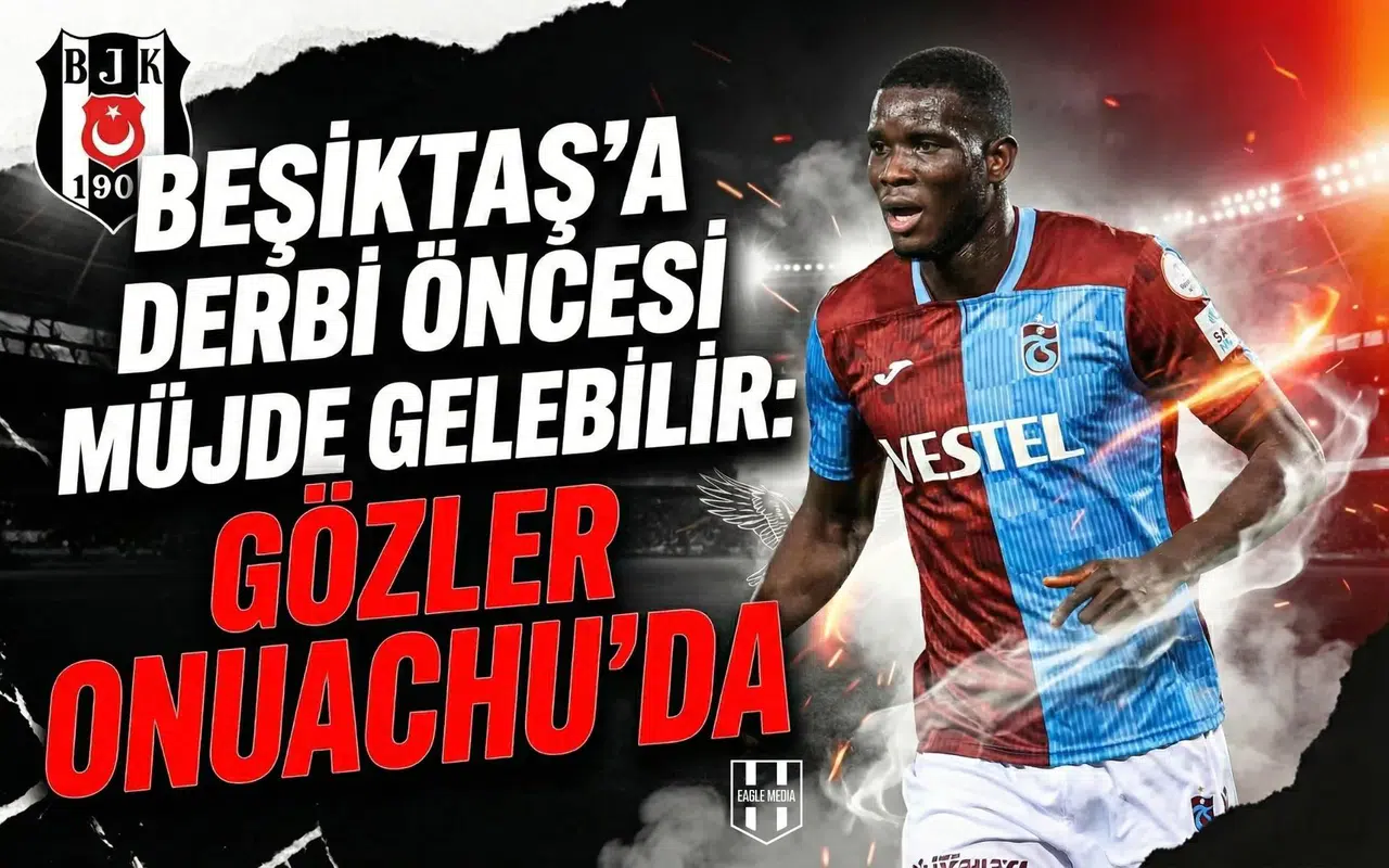 Beşiktaş'a derbi öncesi müjde gelebilir: Gözler Onuachu'da