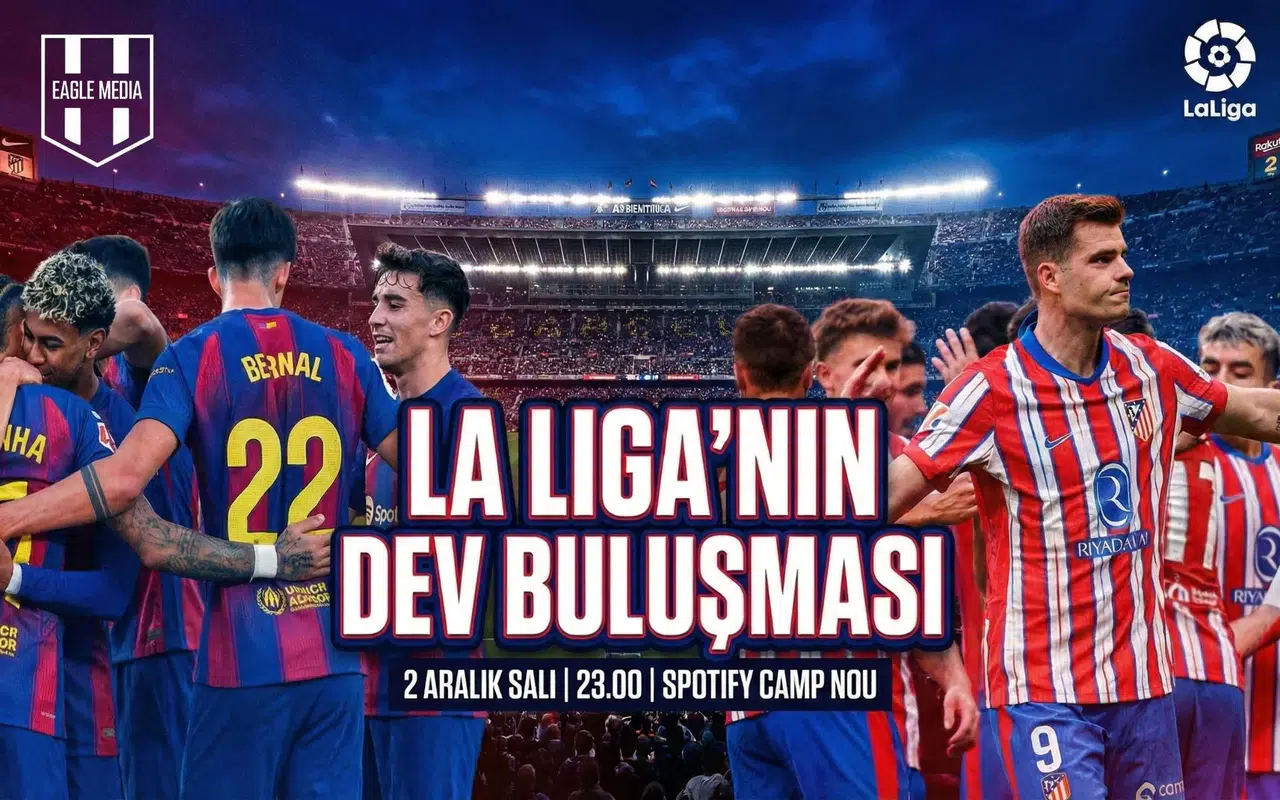 Kritik 90 dakika! Barcelona–Atletico Madrid buluşuyor