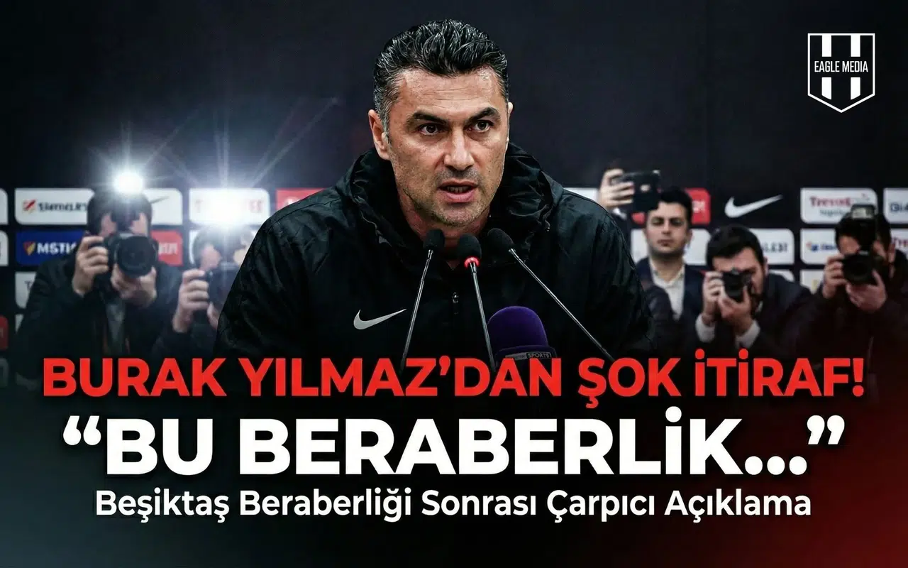 Burak Yılmaz'dan Beşiktaş beraberliği sonra açıklamalar