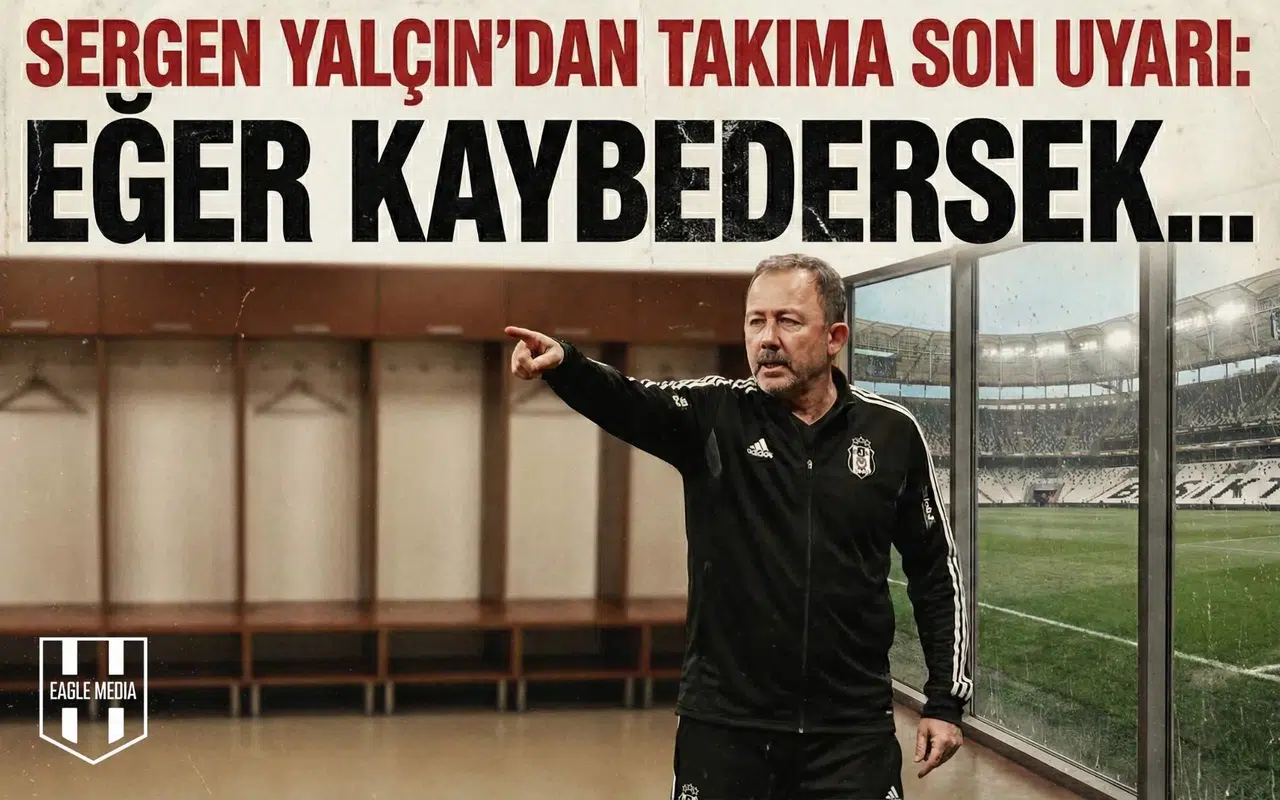 Sergen Yalçın'dan takıma son uyarı: "Eğer kaybedersek..."