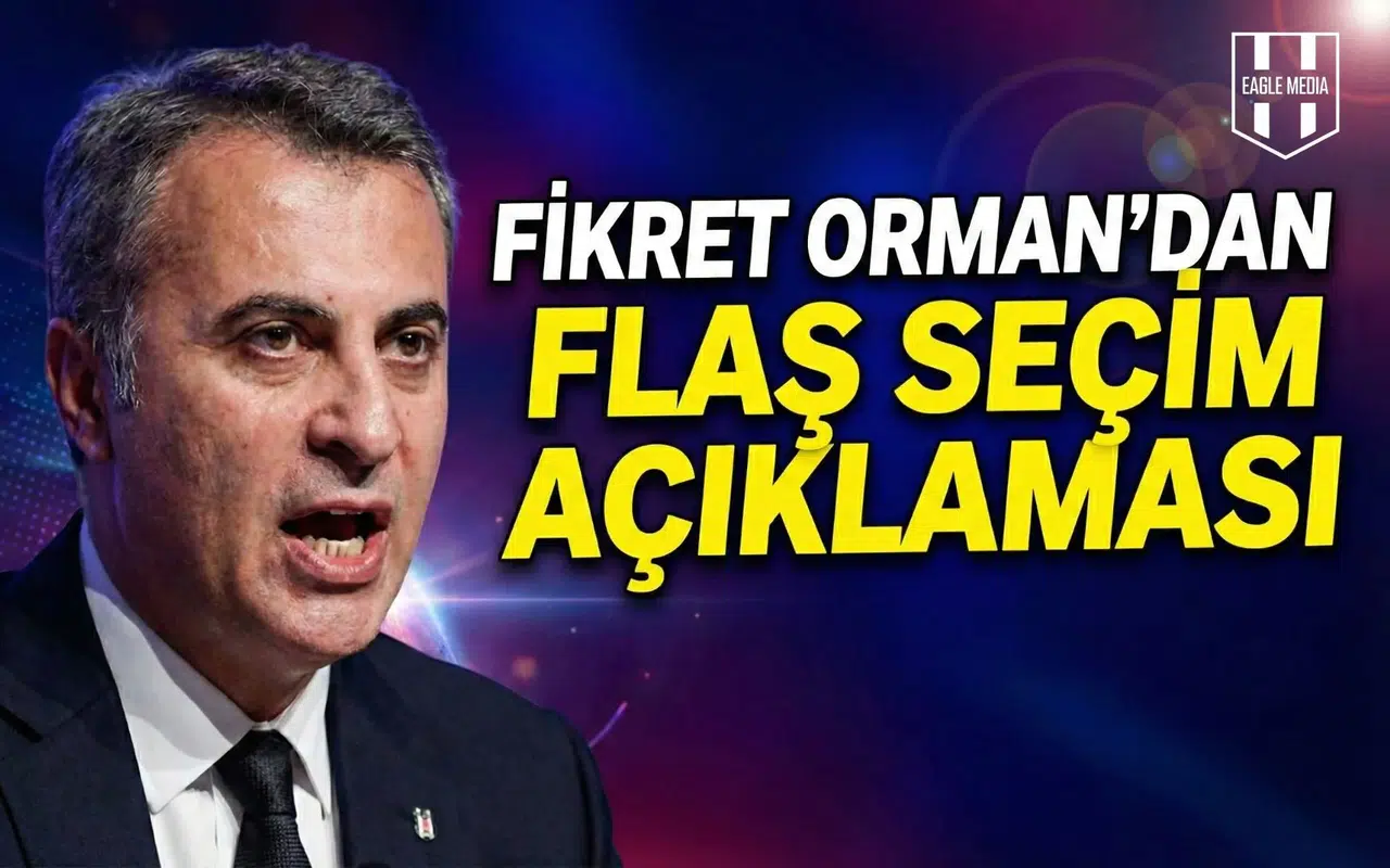 Fikret Orman’dan flaş seçim açıklaması