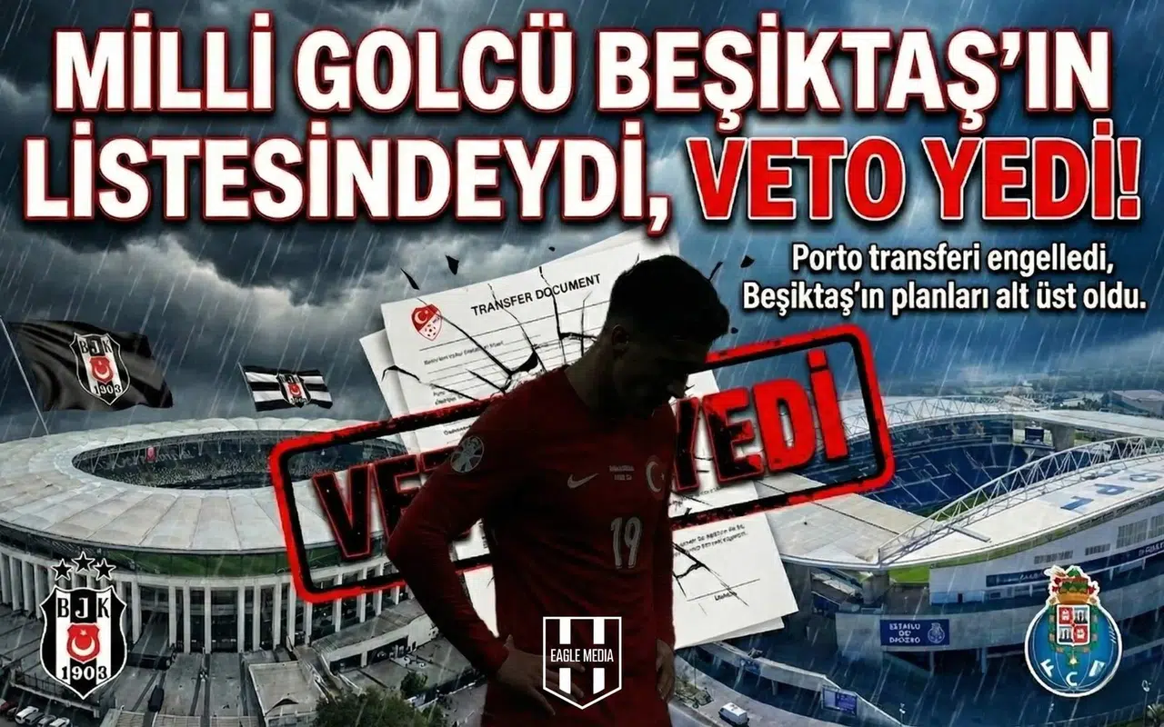 Milli golcü Beşiktaş'ın listesindeydi,  Veto yedi!