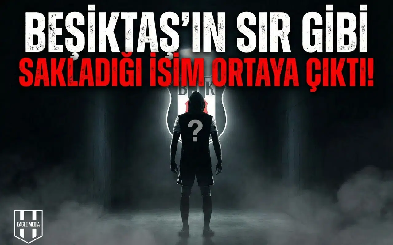 Beşiktaş'ın sır gibi sakladığı isim ortaya çıktı!