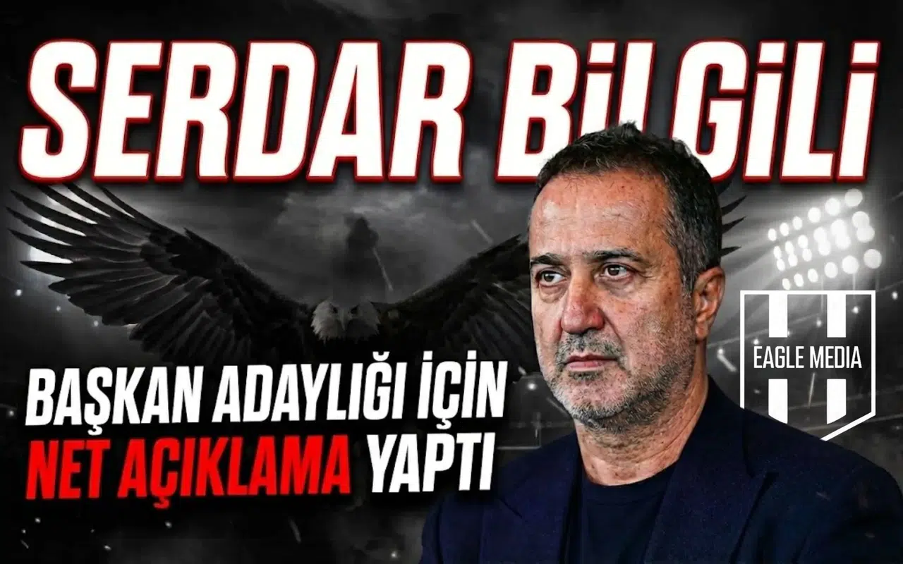Serdar Bilgili, başkan adaylığı için net açıklama yaptı