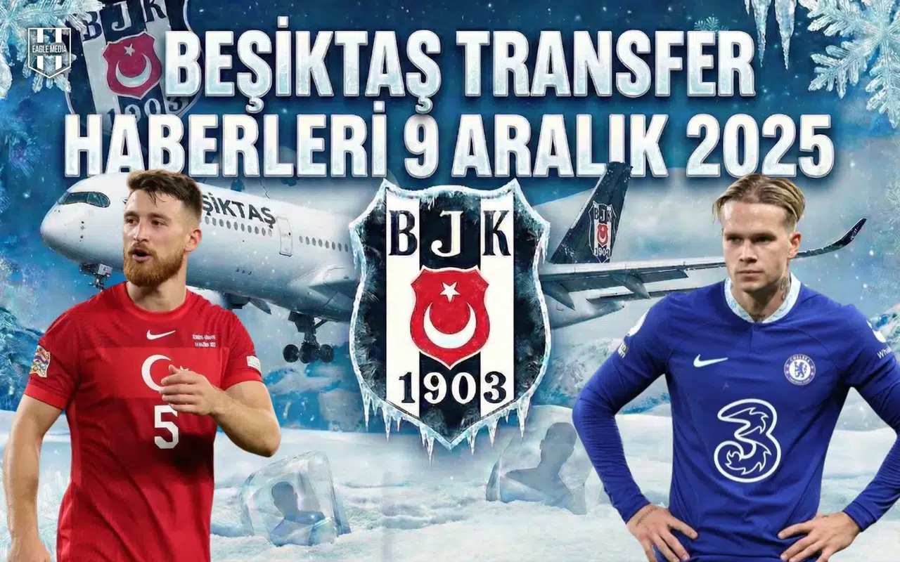 Beşiktaş transfer haberleri 9 Aralık 2025