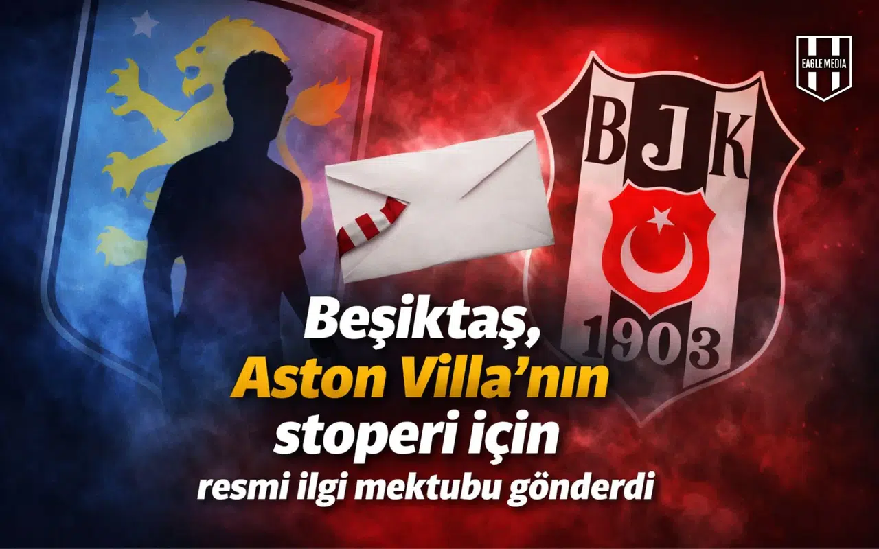 Beşiktaş, Aston Villa’nın stoperi için resmi ilgi mektubu gönderdi