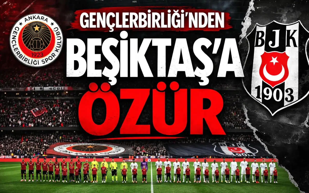 Gençlerbirliği'nden Beşiktaş'a özür