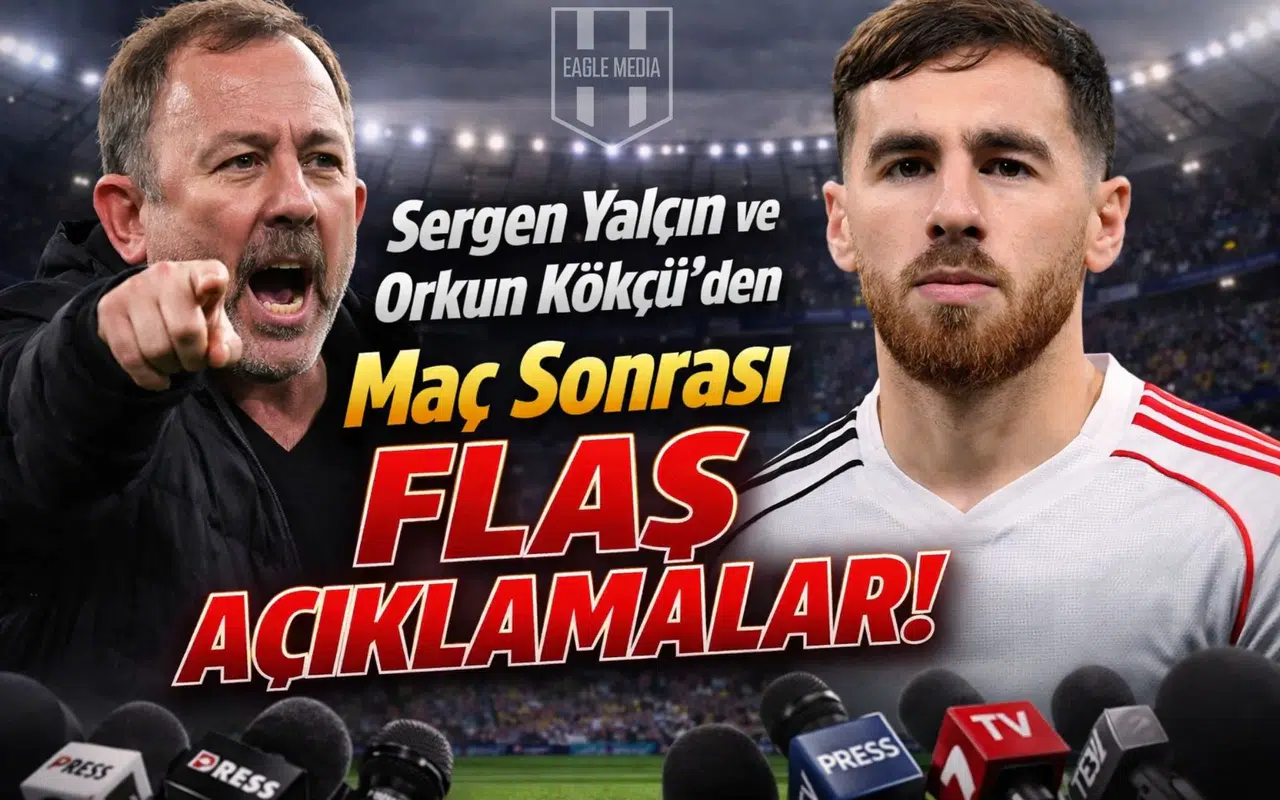 Sergen Yalçın ve Orkun Kökçü’den Maç Sonrası Flaş Açıklamalar!
