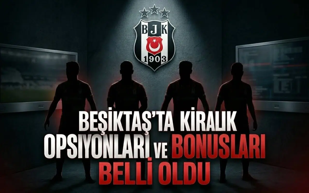 Beşiktaş’ta kiralık oyuncularının opsiyonları ve bonusları belli oldu