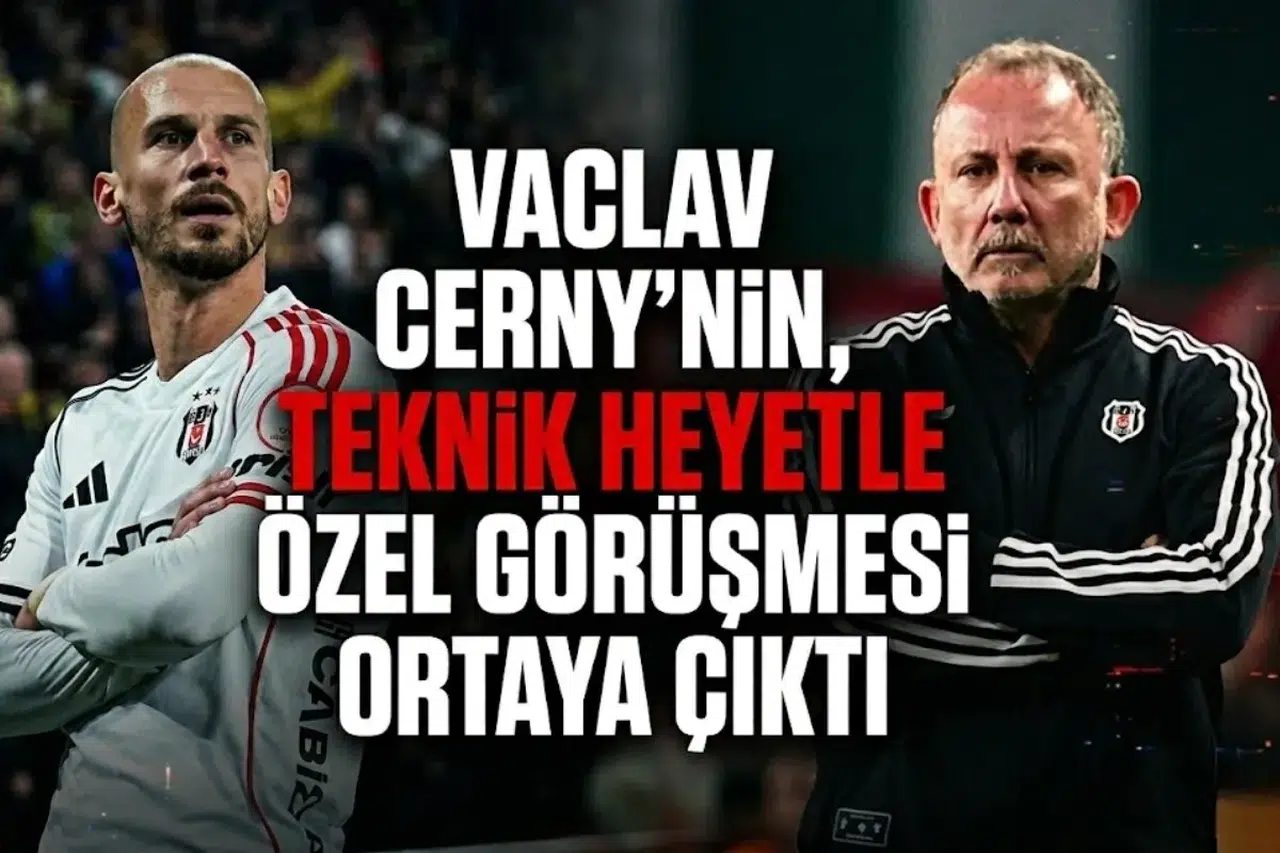Vaclav Cerny’nin, teknik heyetle özel görüşmesi ortaya çıktı