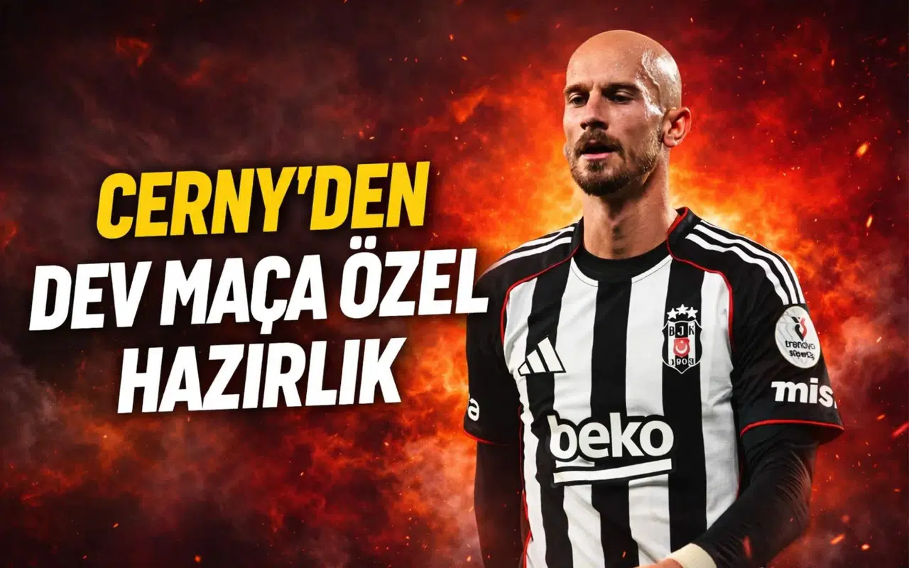 Cerny'den dev maça özel hazırlık
