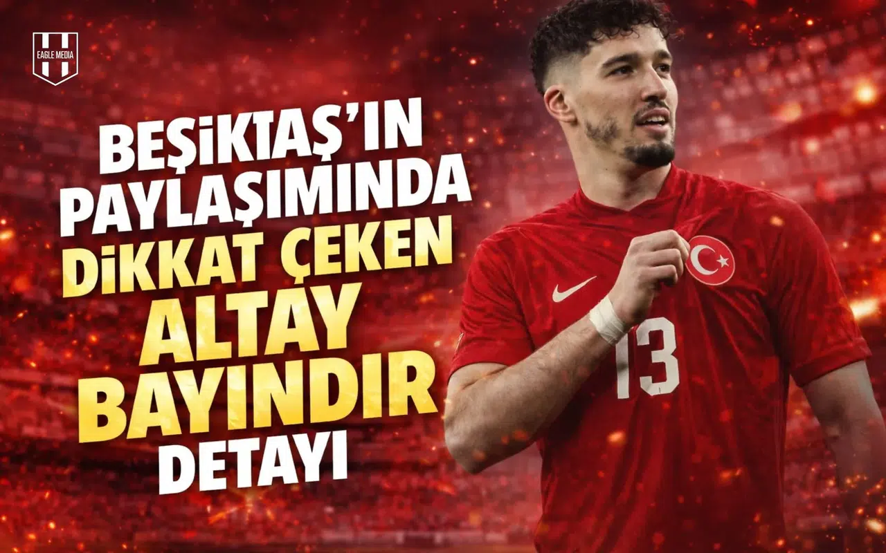 Beşiktaş'ın paylaşımında dikkat çeken Altay Bayındır detayı