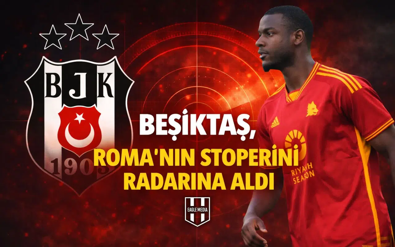 Beşiktaş, Roma'nın stoperini radarına aldı