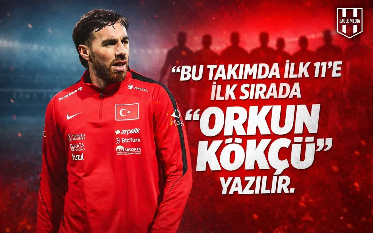 "Bu takımda ilk 11'e ilk sırada Orkun Kökçü yazılır."