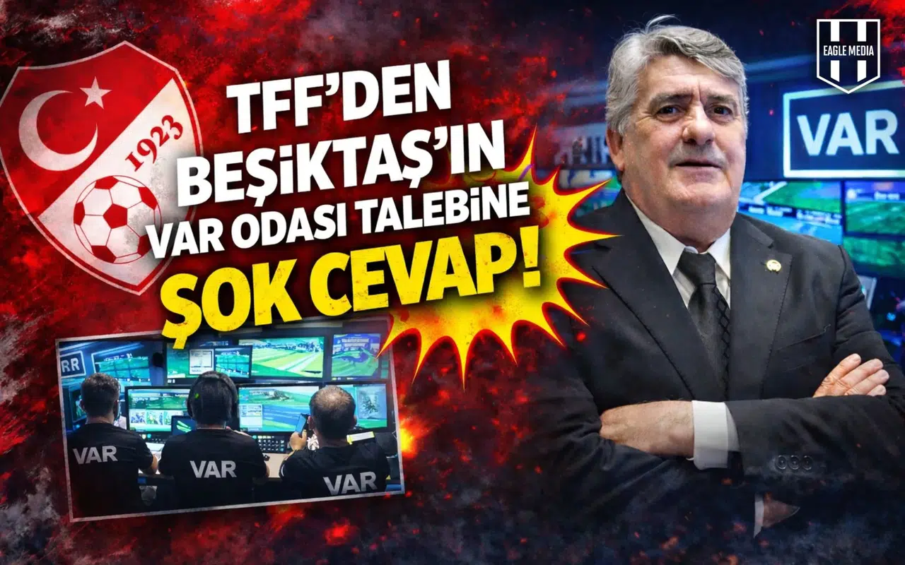 TFF'den Beşiktaş’ın VAR odası talebine şok cevap!