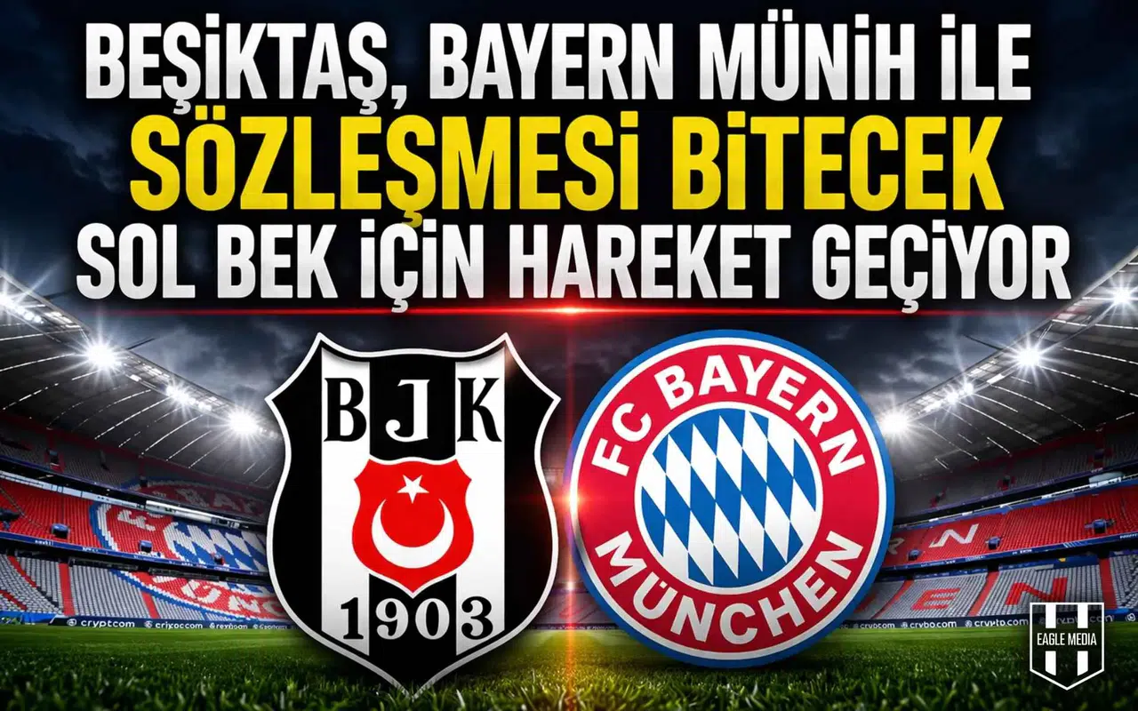 Beşiktaş, Bayern Münih ile sözleşmesi bitecek sol bek için hareket geçiyor