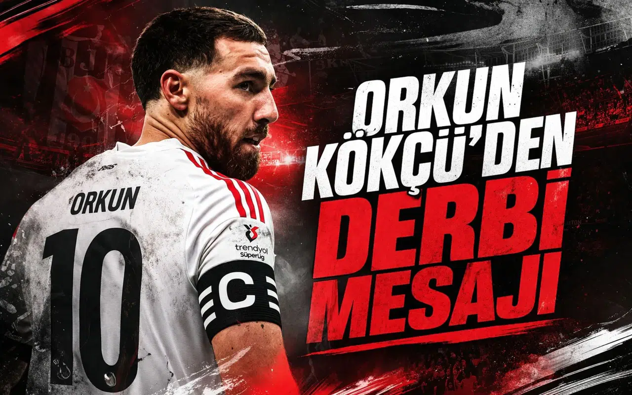 Orkun Kökçü’den derbi mesajı