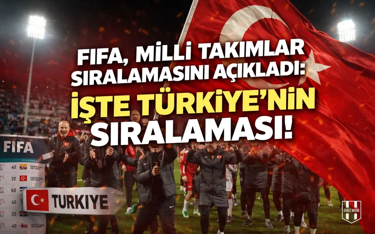 Fifa, milli takımlar sıralamasını açıkladı: İşte Türkiye'nin sıralaması!