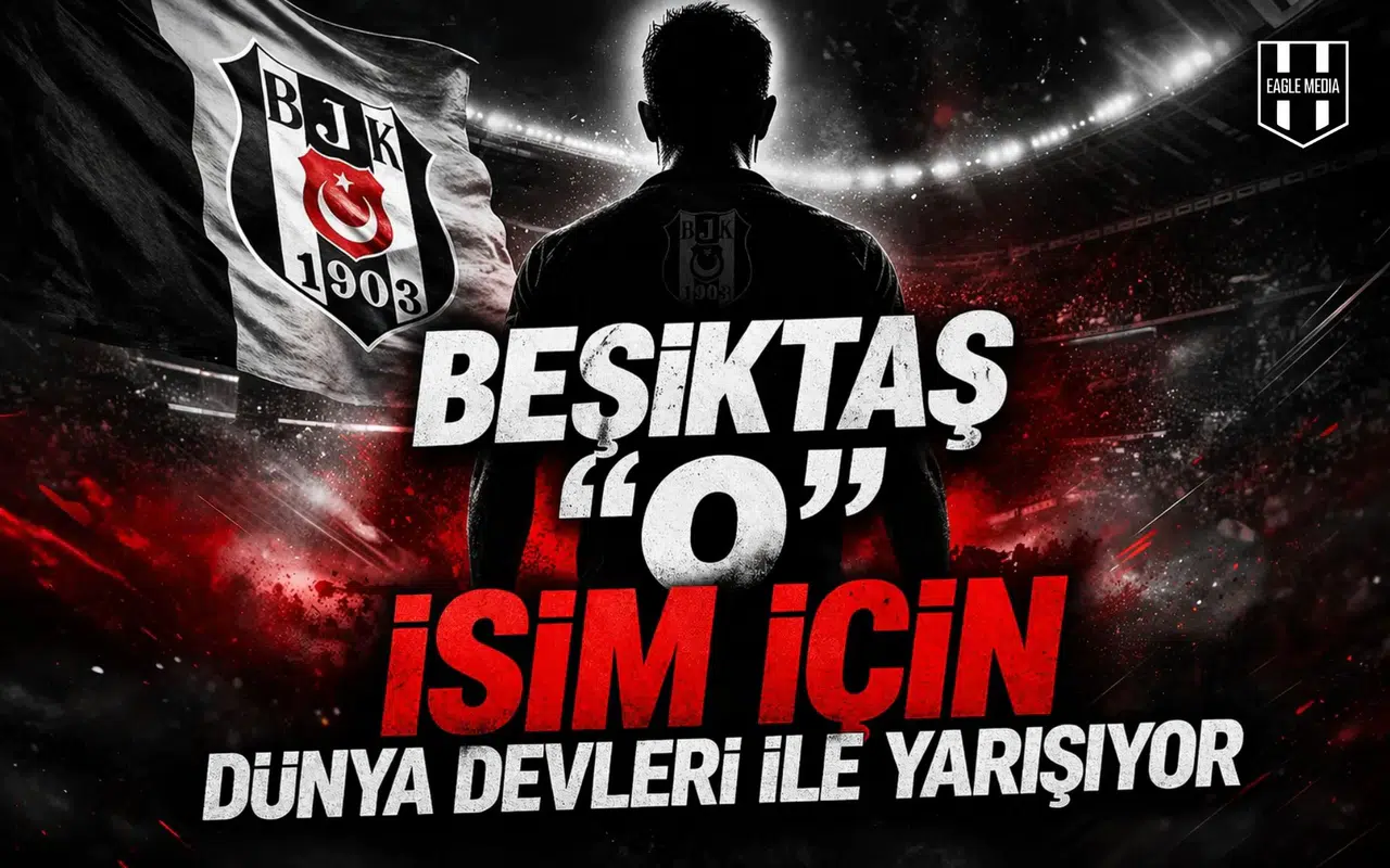 Beşiktaş "o" isim için dünya devleri ile yarışıyor