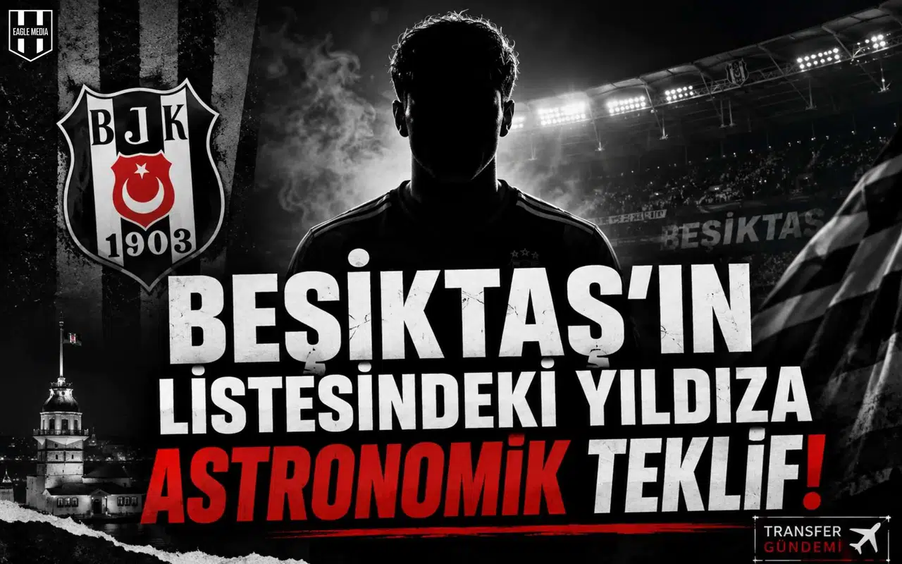 Beşiktaş'ın Listesindeki Yıldıza Astronomik Teklif!
