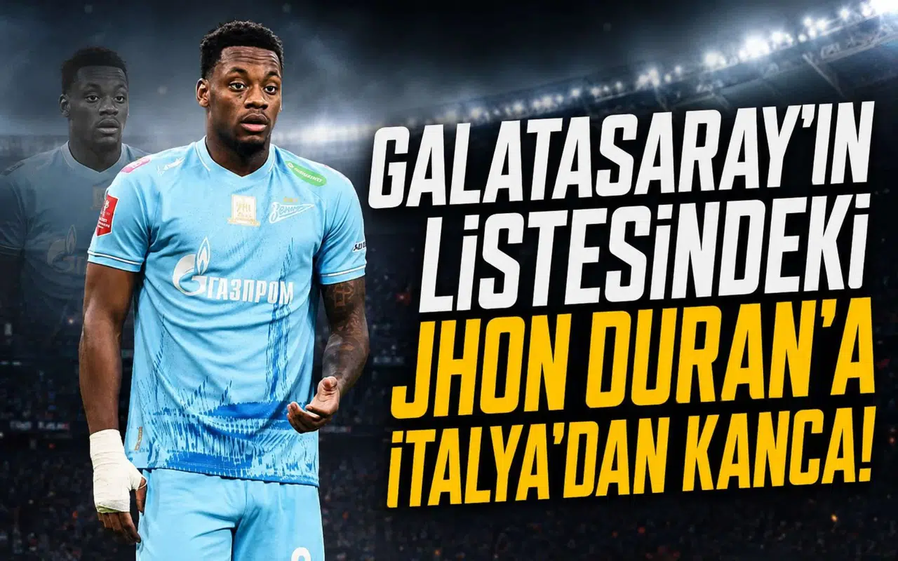 Galatasaray'ın Listesindeki Jhon Duran'a İtalya'dan Kanca!