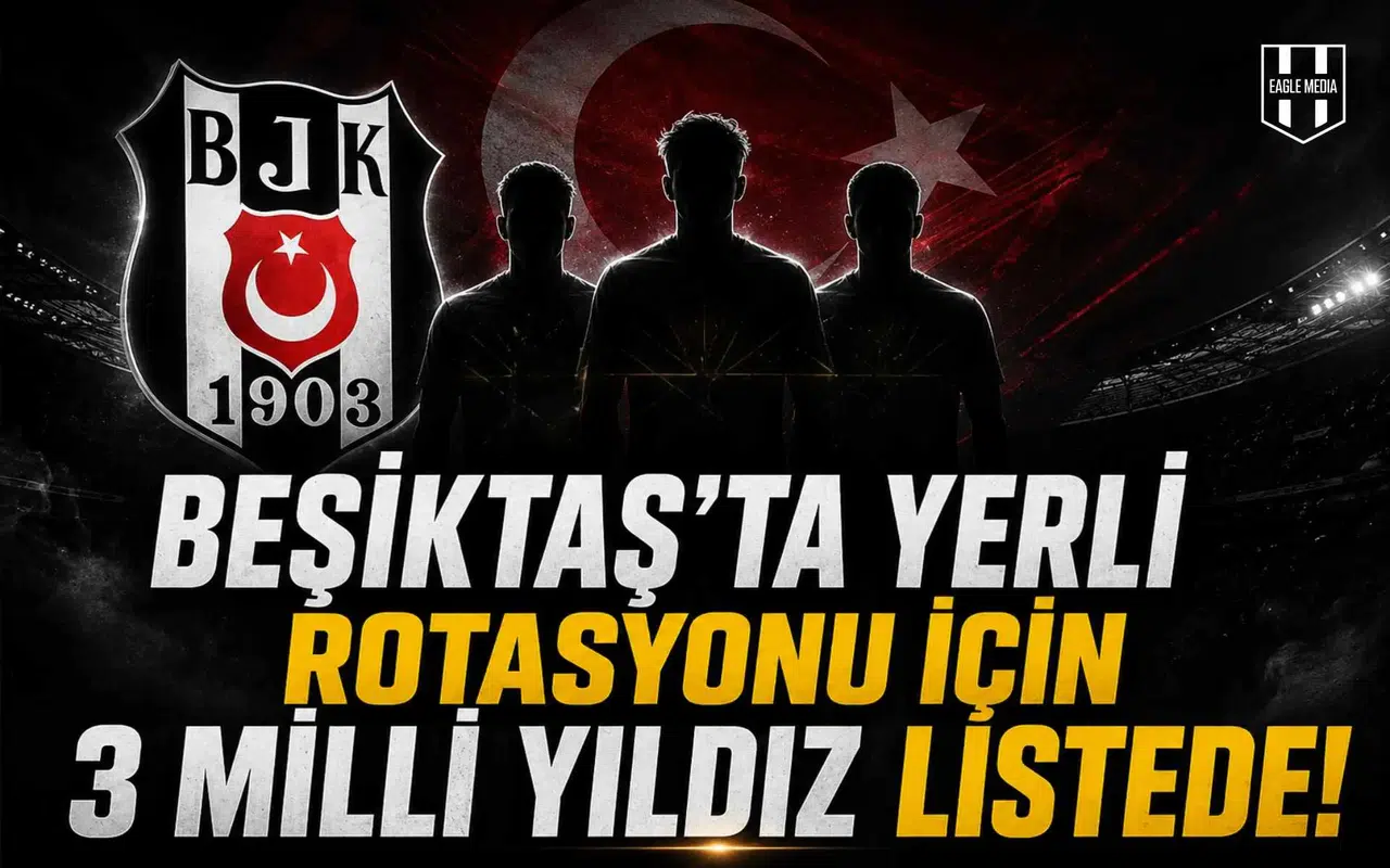 Beşiktaş'ta yerli rotasyonu için 3 milli yıldız listede!