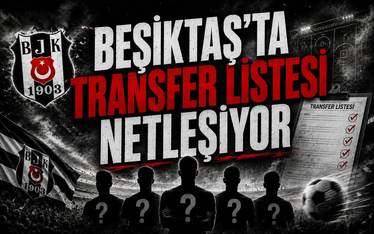 Beşiktaş’ta Transfer Listesi Netleşiyor