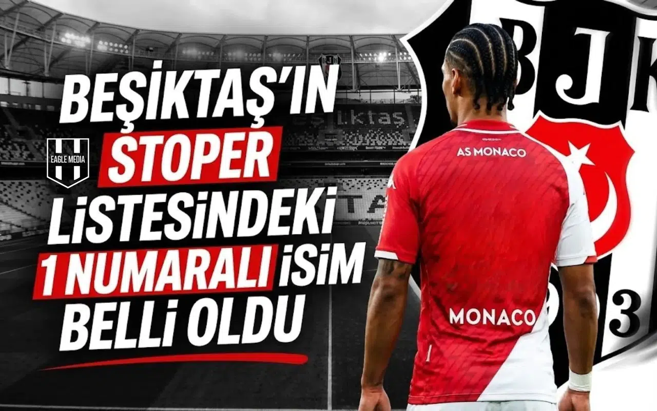 Beşiktaş’ın stoper listesindeki 1 numaralı isim belli oldu