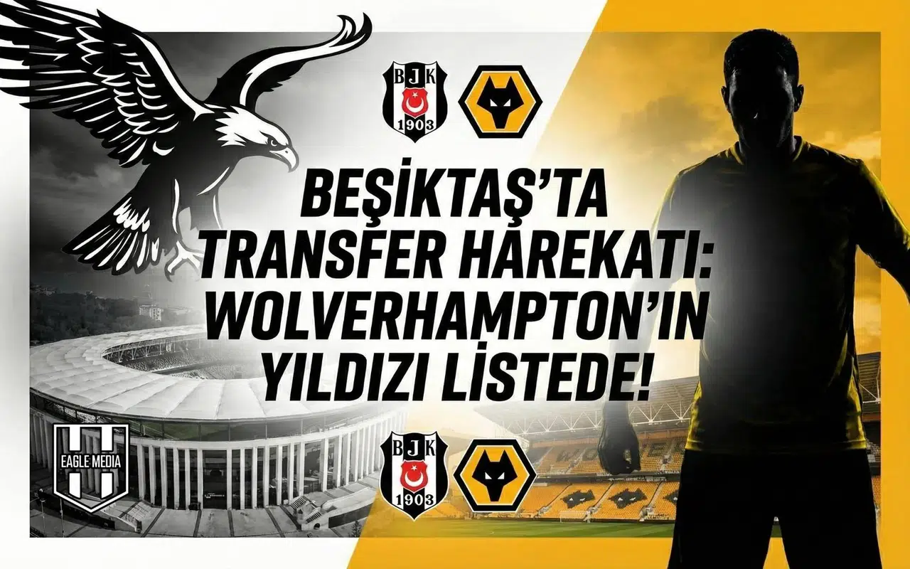 Beşiktaş'ta transfer harekatı: Wolverhampton'ın yıldızı listede!